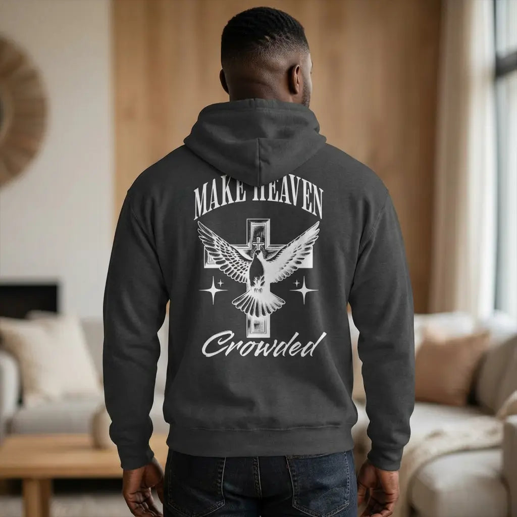 "Make Heaven Crowded" Hoodie Romans116 Christian Apparel