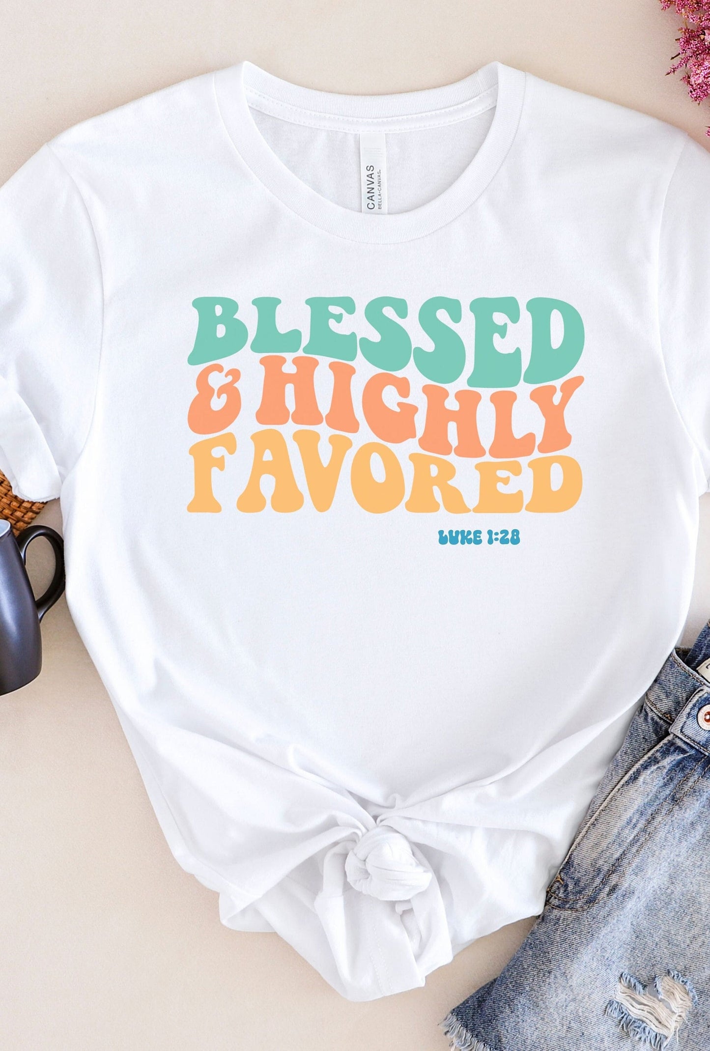 Blessed & Highly Favored Shirt