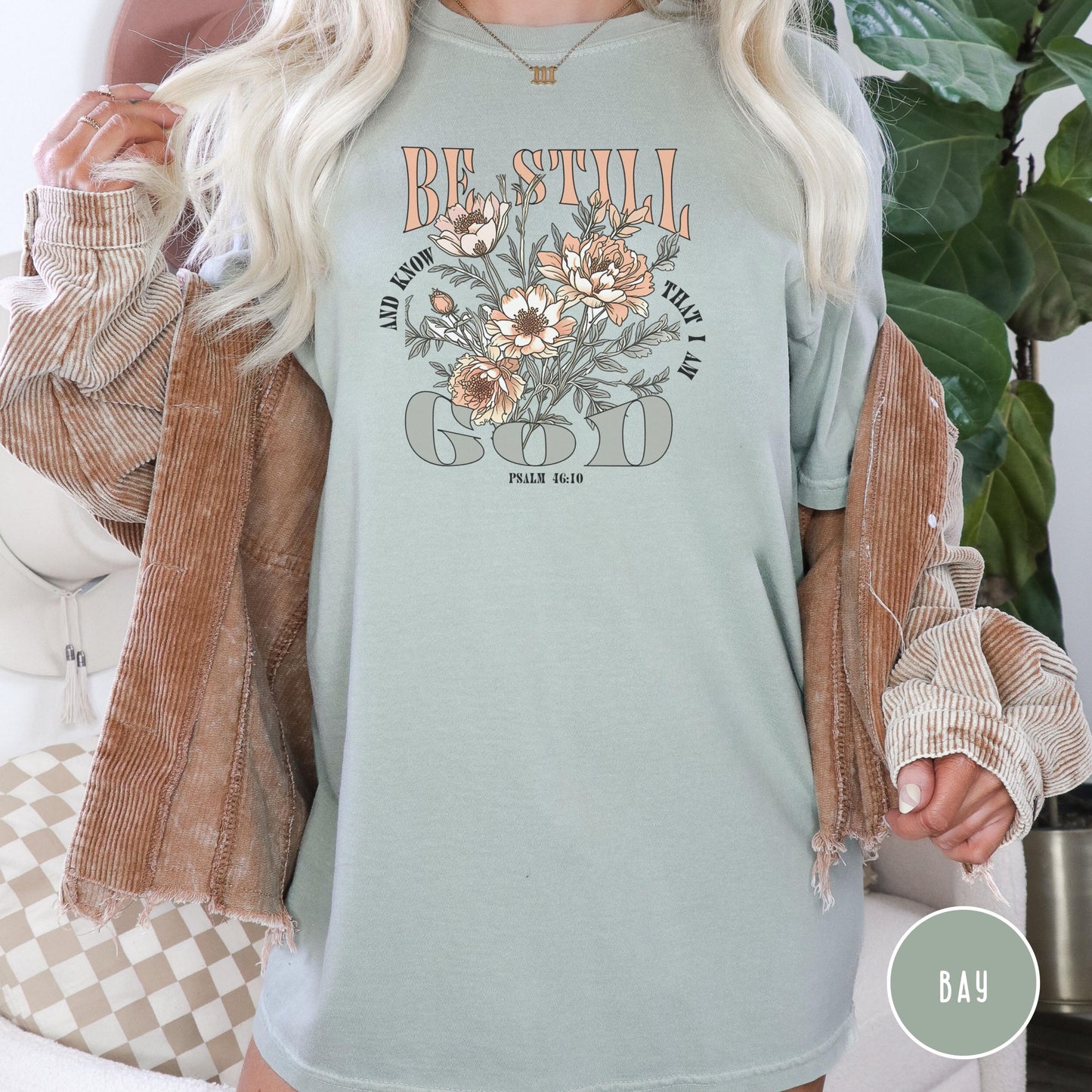 Christian Floral Comfort Colors Shirt, Be Still and Know T-shirt, Religious Flower Tee, Trust God Top, Inspirational Christian, Church shirt