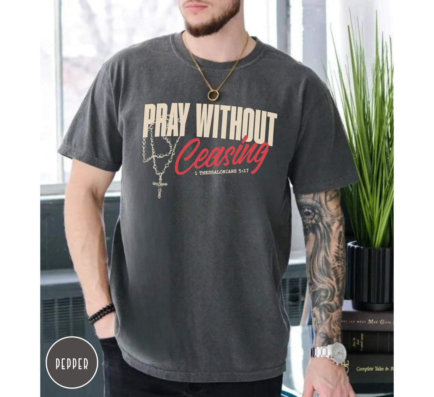 Pray without Ceasing Comfort Colors T-shirt, Christian Faith Tee, Youth Pastor gift, Men's Christian Shirt, Men's Faith Tee, Men's Jesus top
