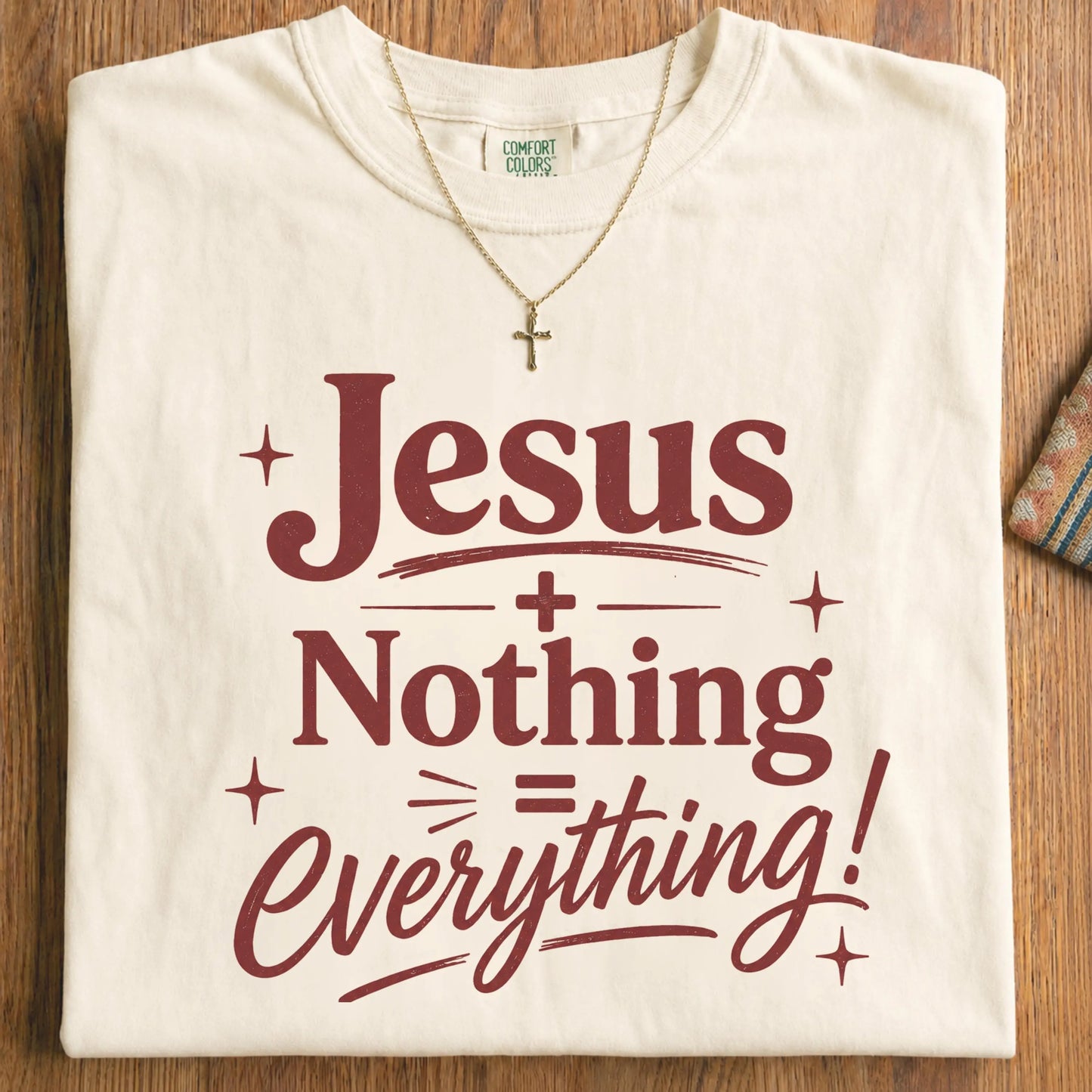 Jesus + Nothing = Everything Shirt, Trendy Christian Tee, Christian Comfort Colors Tee, Faith Based Apparel, Oversized Christian Shirt