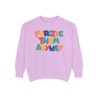 Forgive Them Anyway Sweatshirt Printify