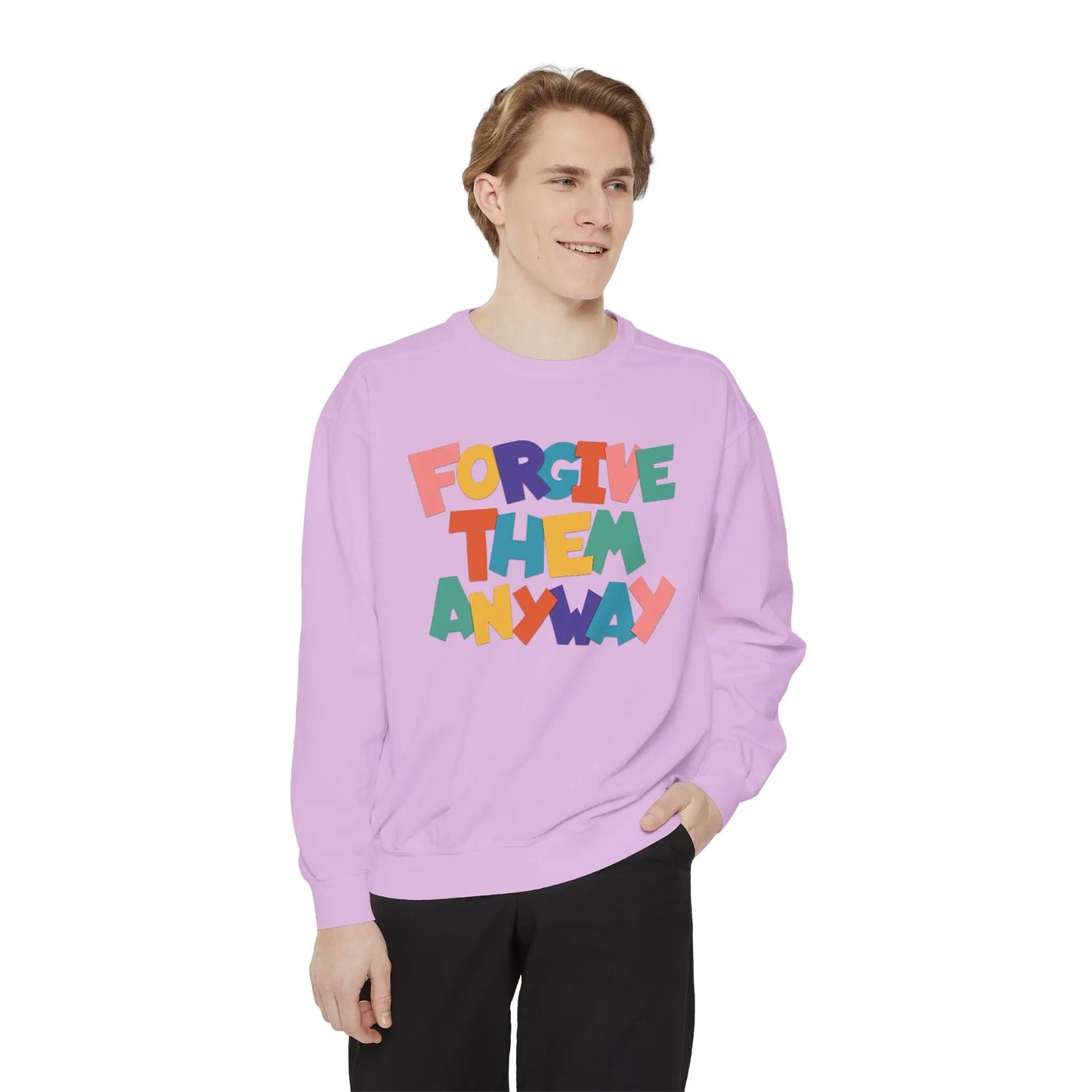 Forgive Them Anyway Sweatshirt Printify