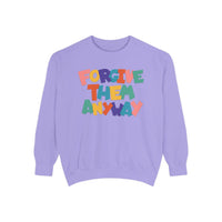 Forgive Them Anyway Sweatshirt Printify