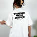 Thank You Jesus Tee