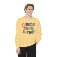Forgive Them Anyway Sweatshirt Printify