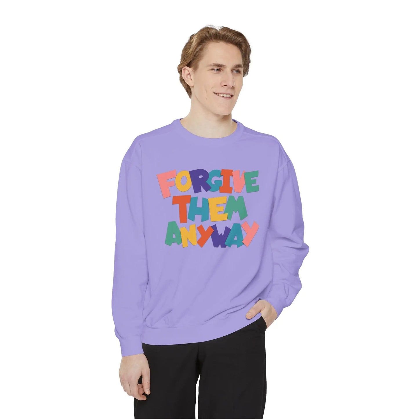 Forgive Them Anyway Sweatshirt Printify