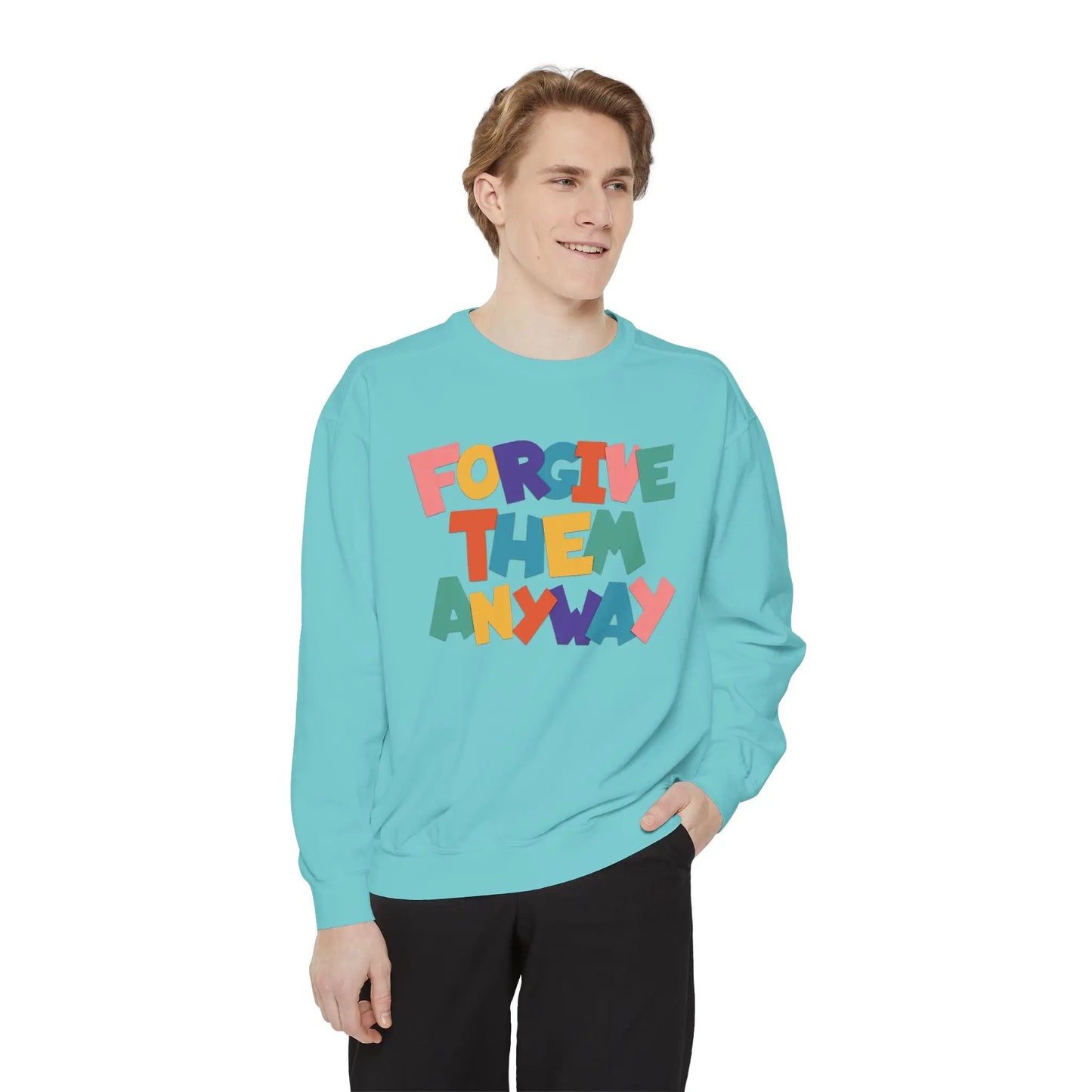 Forgive Them Anyway Sweatshirt Printify