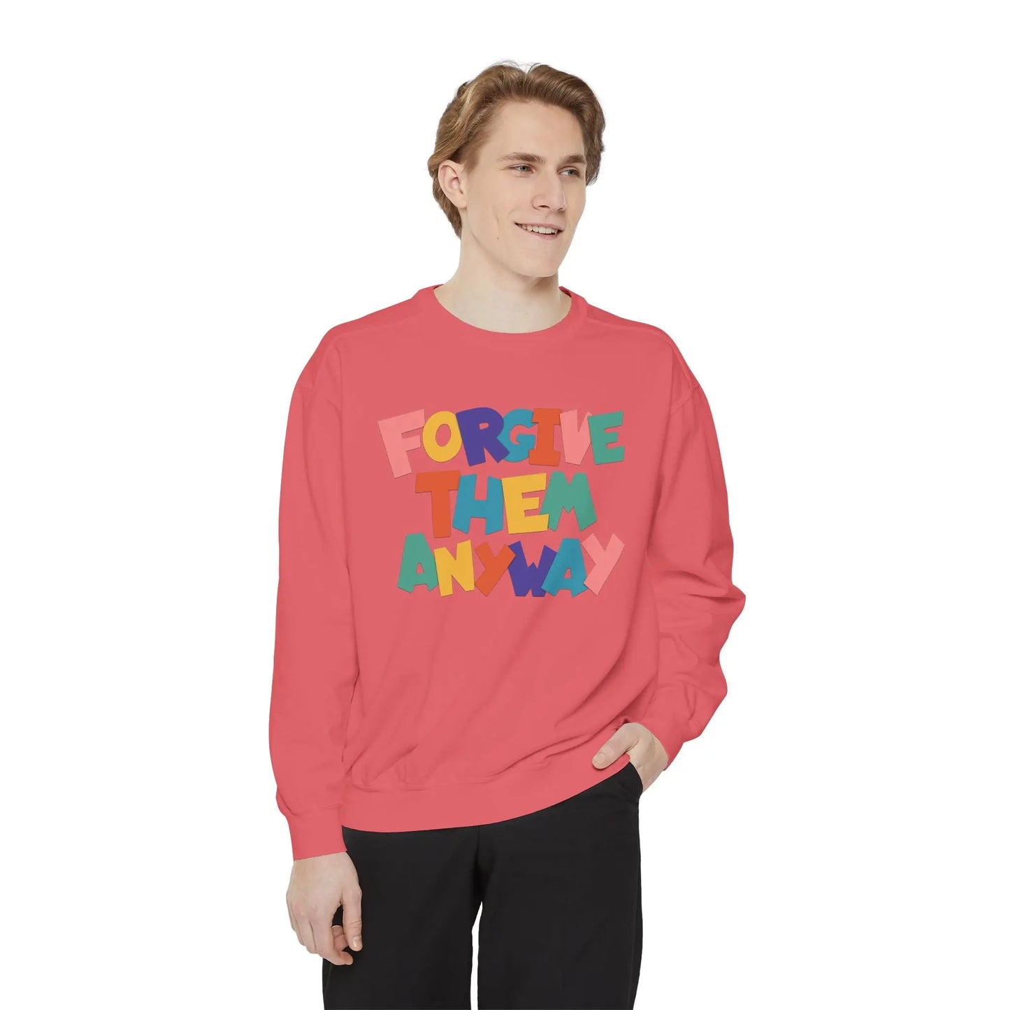 Forgive Them Anyway Sweatshirt Printify