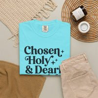 "Chosen Holy & Dearly Loved" Tee