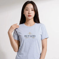 "But God" Tee