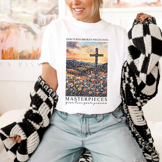 God Turns Broken Pieces into Masterpieces T-shirt