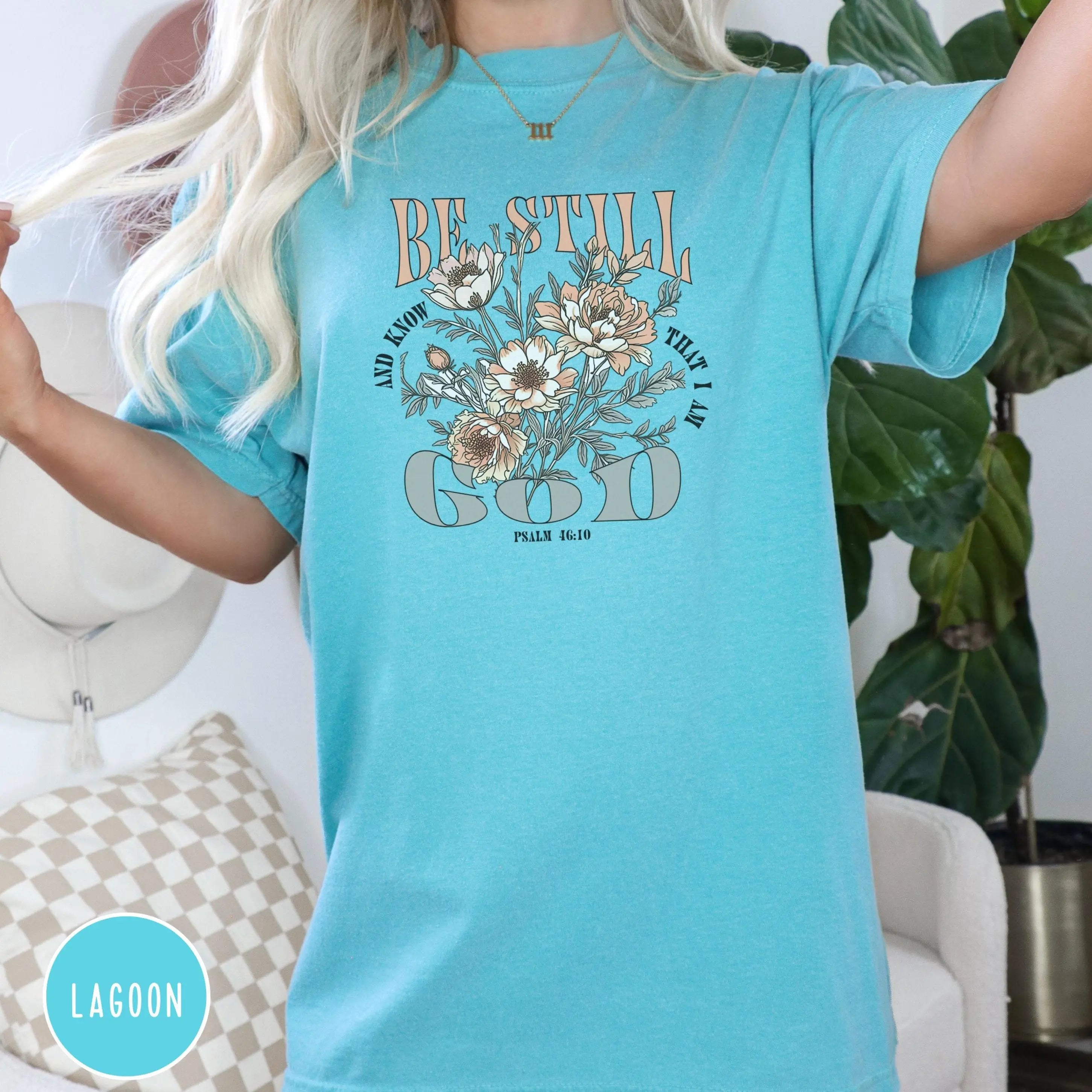 Christian Floral Comfort Colors Shirt, Be Still and Know T-shirt, Religious Flower Tee, Trust God Top, Inspirational Christian, Church shirt