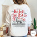 He Left the 99 Sweatshirt