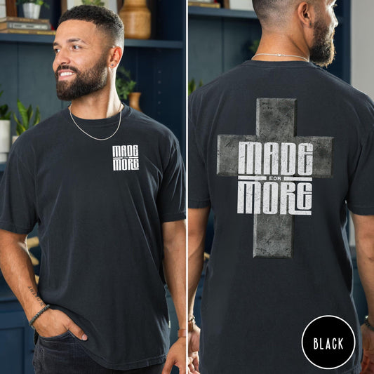 Made for More Cross T-Shirt, Mens christian tee, Youth pastor gift, Worship leader gift, christian dad gift, Mens church apparel, Cross tee