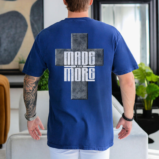 Made for More Cross T-Shirt, Mens christian tee, Youth pastor gift, Worship leader gift, christian dad gift, Mens church apparel, Cross tee