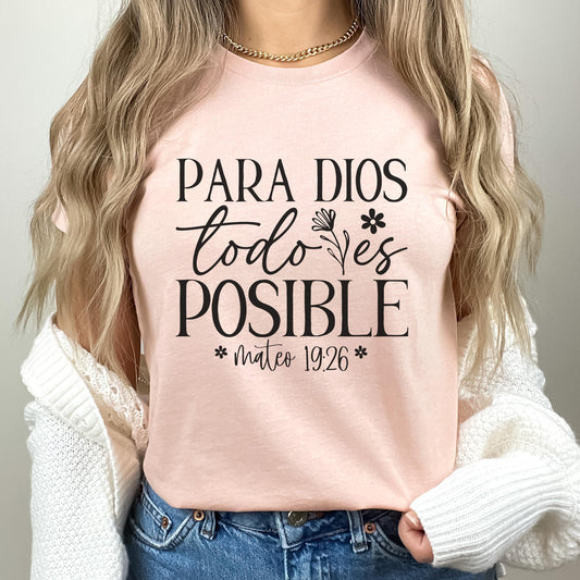 Spanish Christian T-Shirt, Para Dios todo es posible, Spanish Graphic Tee, Spanish religious gifts, imagenes cristianos para mujeres