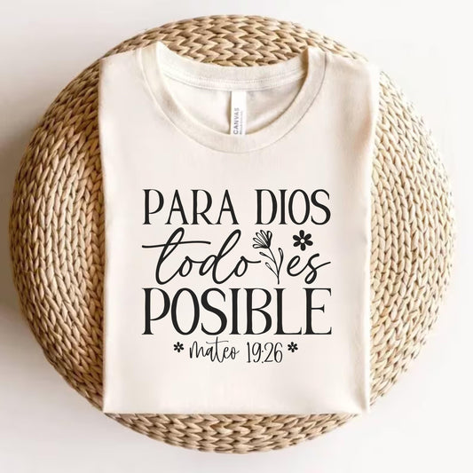 Spanish Christian T-Shirt, Para Dios todo es posible, Spanish Graphic Tee, Spanish religious gifts, imagenes cristianos para mujeres