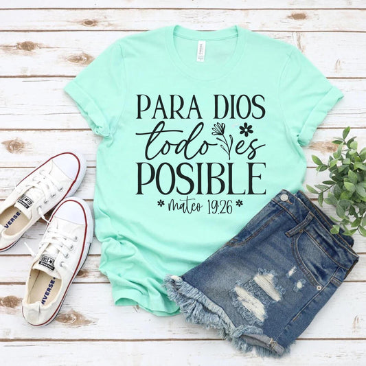 Spanish Christian T-Shirt, Para Dios todo es posible, Spanish Graphic Tee, Spanish religious gifts, imagenes cristianos para mujeres