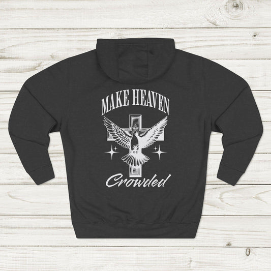 Make Heaven Crowded Hoodie for Christian Men, Christian Apparel Gift, Faith-based Hoodie, Trendy Christian Apparel, youth pastor gift