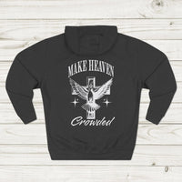 "Make Heaven Crowded" Hoodie