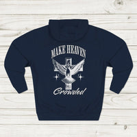 "Make Heaven Crowded" Hoodie