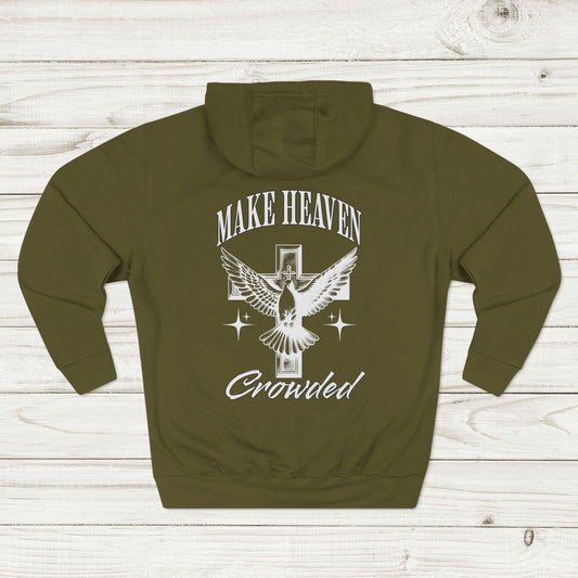 Make Heaven Crowded Hoodie for Christian Men, Christian Apparel Gift, Faith-based Hoodie, Trendy Christian Apparel, youth pastor gift