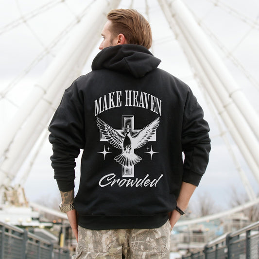 Make Heaven Crowded Hoodie for Christian Men, Christian Apparel Gift, Faith-based Hoodie, Trendy Christian Apparel, youth pastor gift