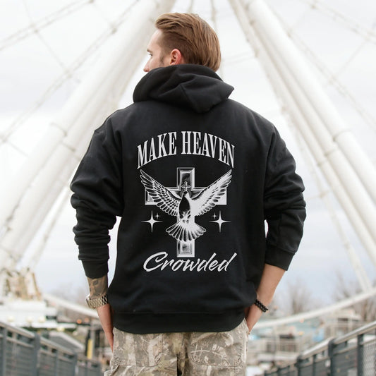 "Make Heaven Crowded" Hoodie