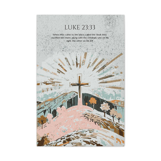 Luke 23:33 Christian Wall Art, Bible Verse Home Decor , Christian Wall Decor, Religious Gift for Home or Office, Spiritual Home Decoration