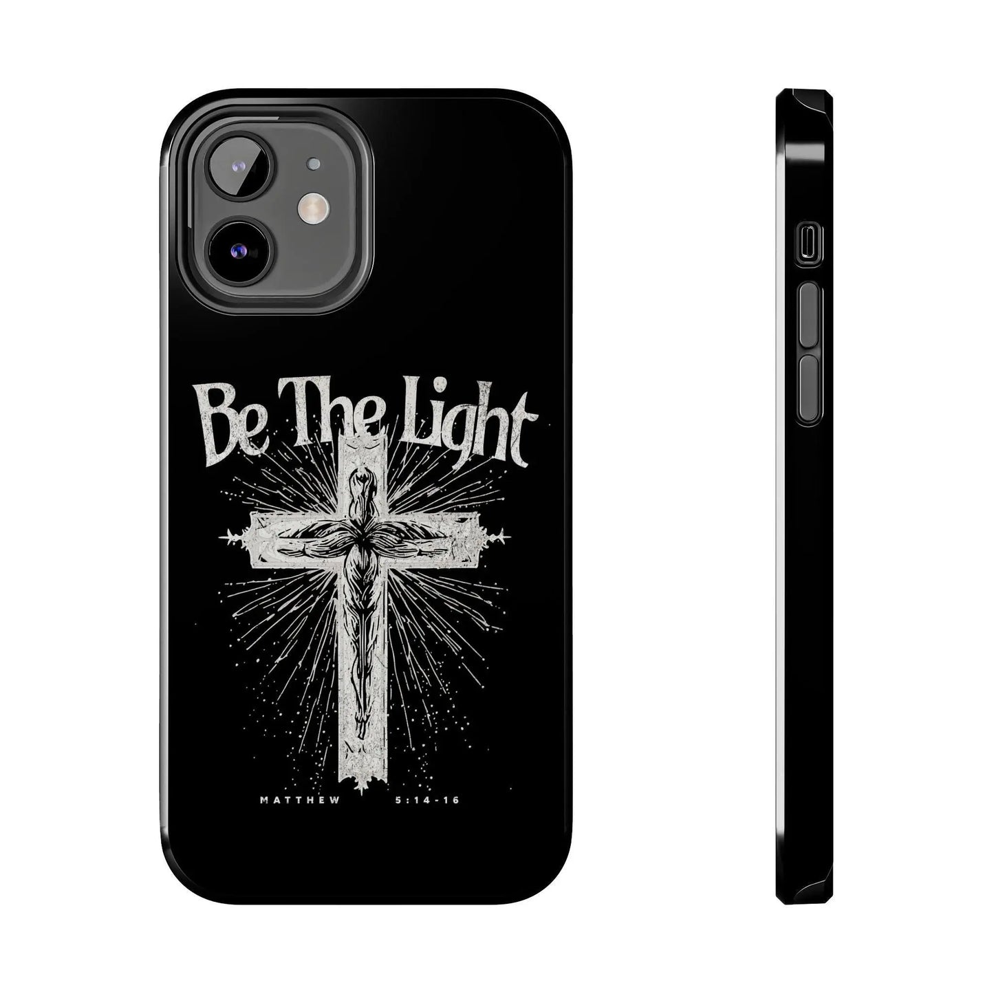 Be The Light Cell Phone Case | Christian Phone Case