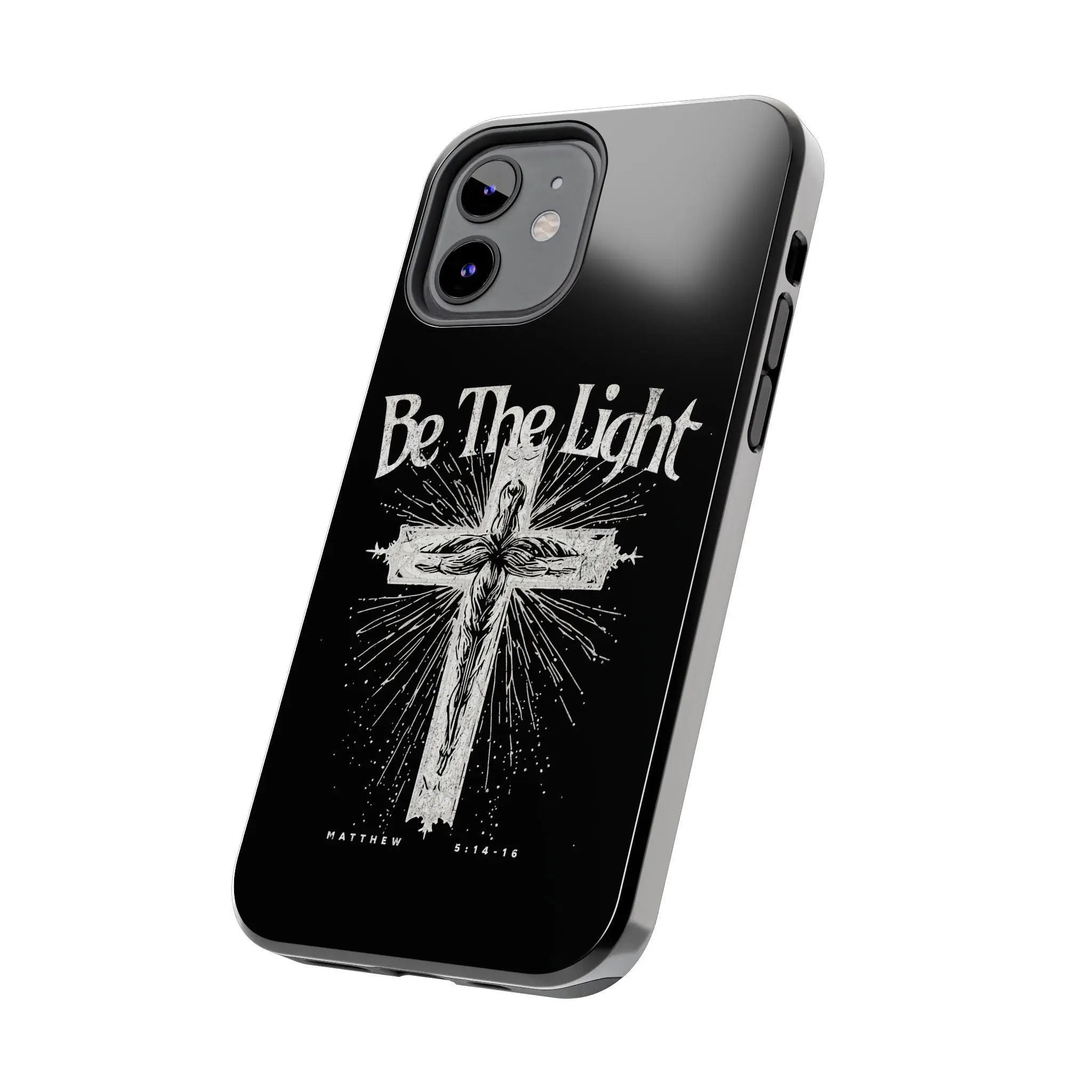 Be The Light Cell Phone Case | Christian Phone Case