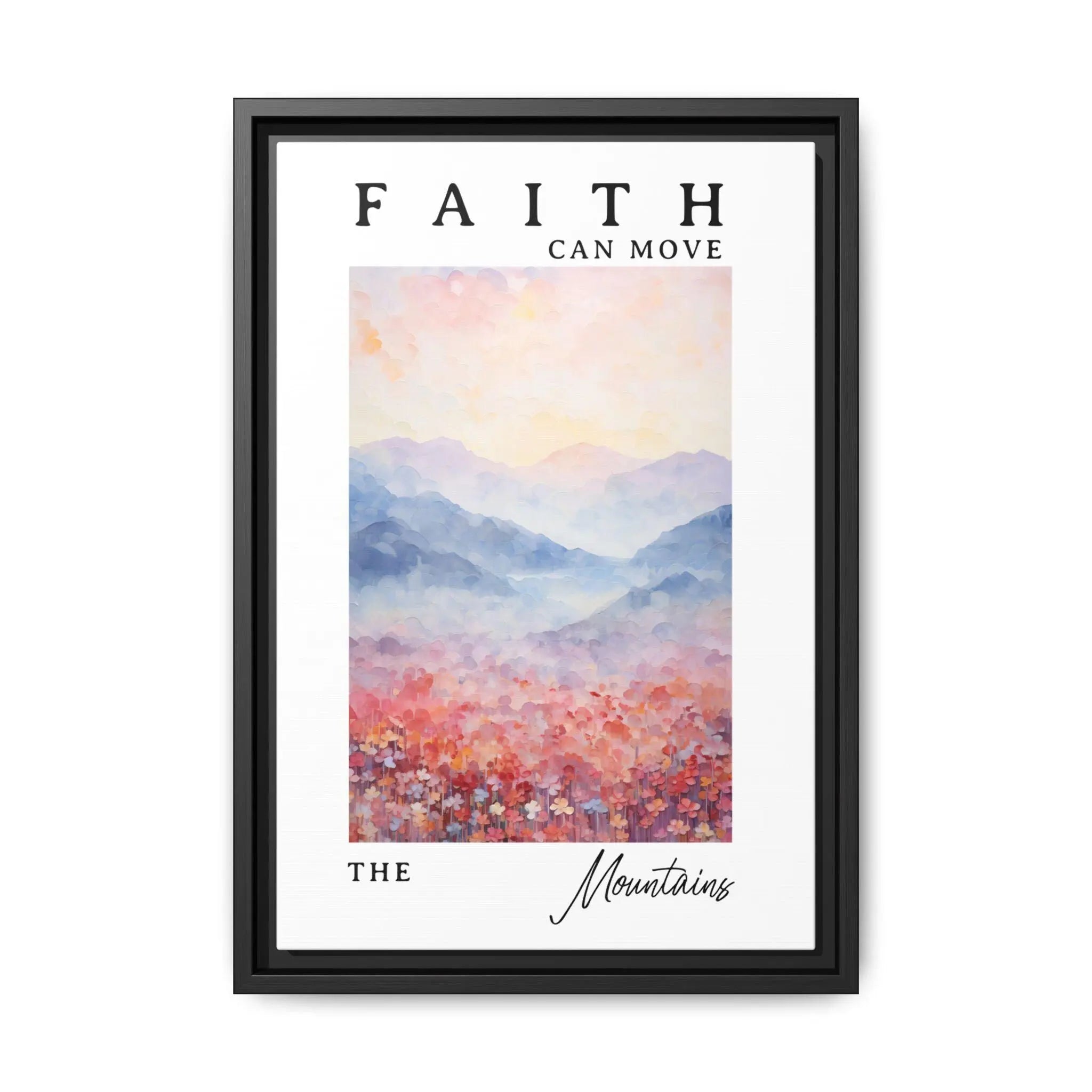 Faith Can Move Mountains Framed Canvas – Christian Mountain Wall Art – Christian Home Decor – Christian Decor Gift – Inspirational Gift