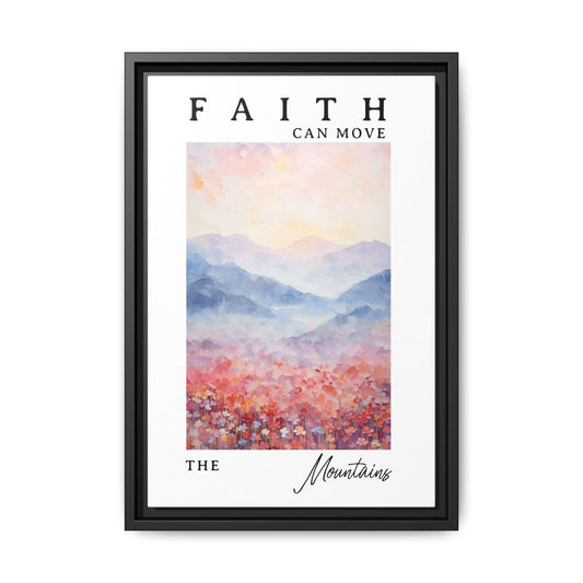 Faith Can Move Mountains Framed Canvas – Christian Mountain Wall Art – Christian Home Decor – Christian Decor Gift – Inspirational Gift