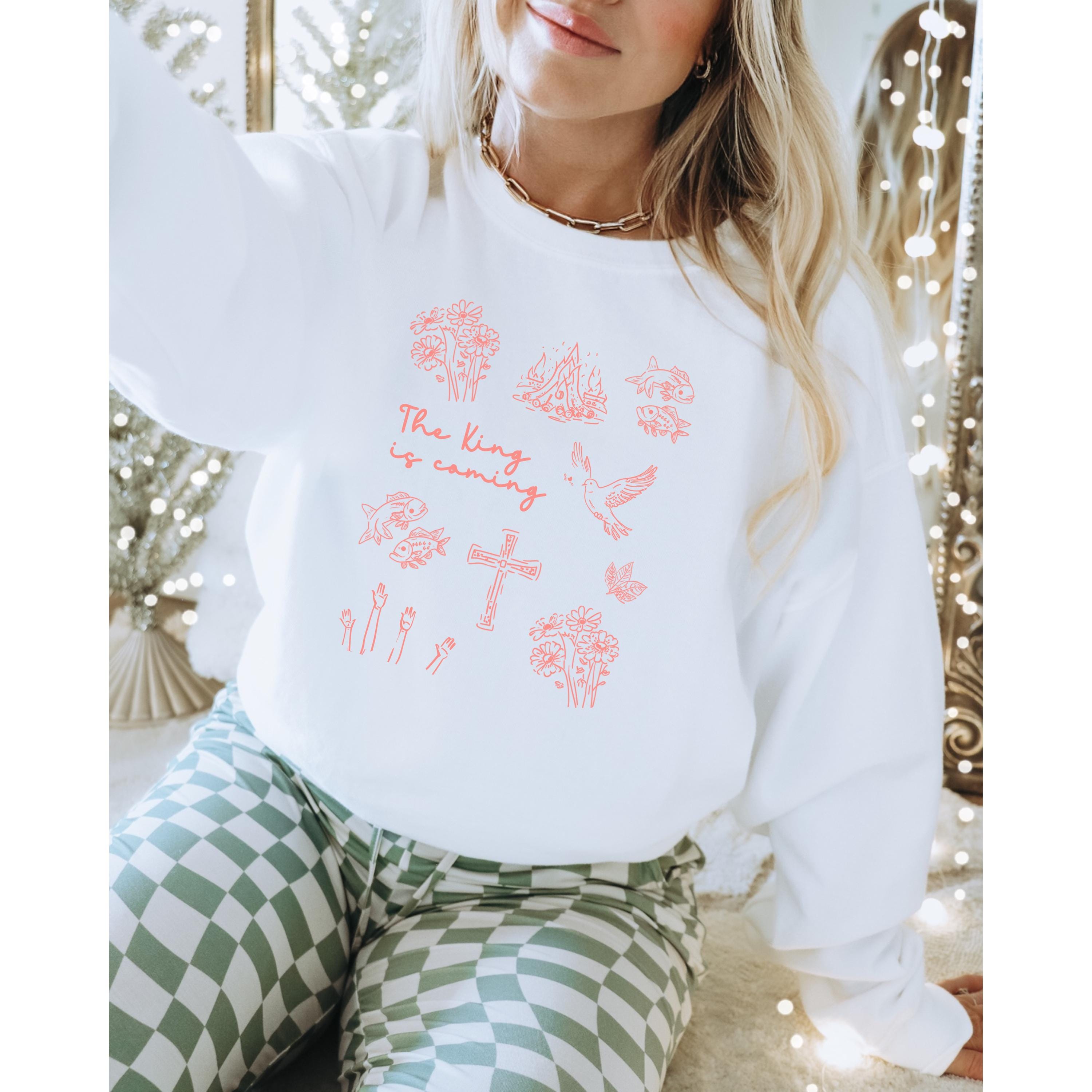 The King Is Coming Sweatshirt, Women’s Christian Sweatshirt, Faith Based Crewneck
