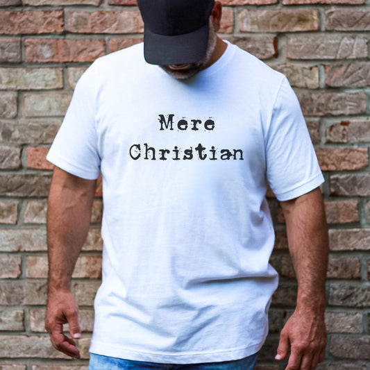 Mens Christian Shirt | Mere Christian T-shirt | Christian Faith Apparel for Men | Gift For Christian Dad | Gift For Pastor