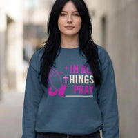In All things Comfort Colors® Sweatshirt