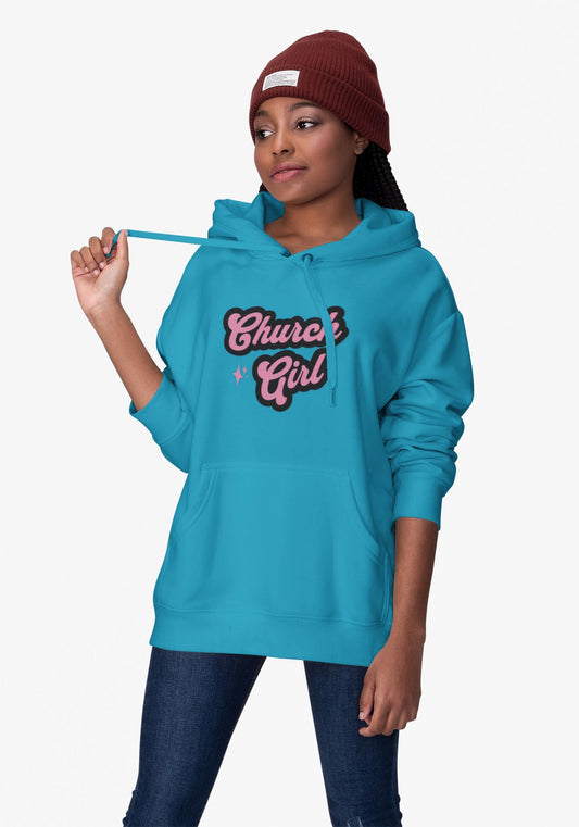Church Girl Hoodie – Christian Faith Hoodie for Women, Cute Church Sweatshirt, Christian Apparel, Faith Based Hoodie, Religious Gift for Her