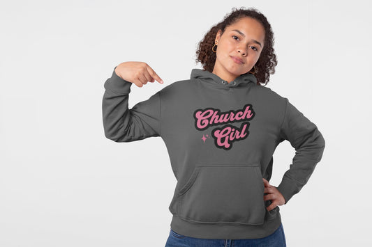 Church Girl Hoodie – Christian Faith Hoodie for Women, Cute Church Sweatshirt, Christian Apparel, Faith Based Hoodie, Religious Gift for Her