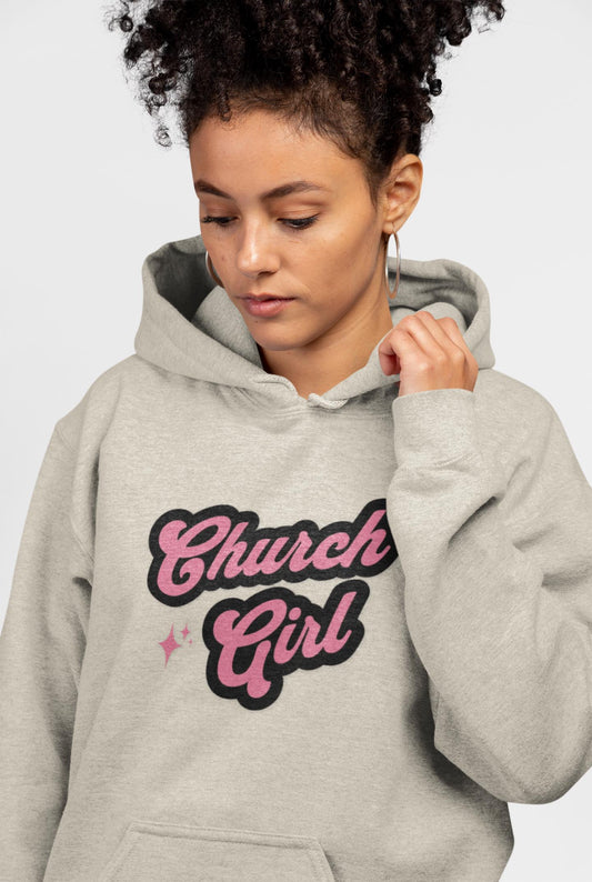 Church Girl Hoodie – Christian Faith Hoodie for Women, Cute Church Sweatshirt, Christian Apparel, Faith Based Hoodie, Religious Gift for Her
