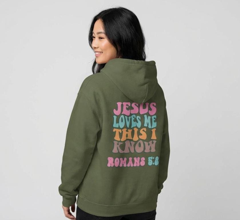Jesus Loves Me This I Know Hoodie – Romans 5:8 Christian Hoodie, Faith Based Sweatshirt, Christian Apparel, Bible Verse Hoodie