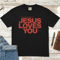 Jesus Loves You Shirt | Comfort Colors Christian Tee | John 15:13 Bible Verse Shirt | Faith Based Apparel |