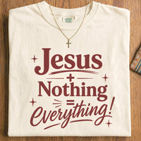 Jesus + Nothing = Everything Shirt, Trendy Christian Tee, Christian Comfort Colors Tee, Faith Based Apparel, Oversized Christian Shirt