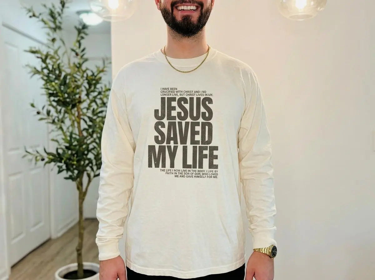 Jesus Saved My Life Shirt | Comfort Colors Long Sleeve Christian Tee | Bible Verse Shirt | Faith Based Apparel | Mens Religious Gift