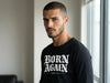 Christian Streetwear Long Sleeve Shirt | Born Again Comfort Colors Mens Bible Verse Tee | Faith Based Clothing Religious Gift for Him