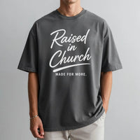 Raised In Church – Graphic Tee | Mens Church Shirt | Oversized Christian tee | Comfort Colors Christian Top | Trendy Church T-shirt
