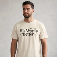 His Way Is Better Comfort Colors Tee | Christian T-Shirt for Men | Faith Based Apparel | Religious Graphic Tee | Bible Verse Shirt