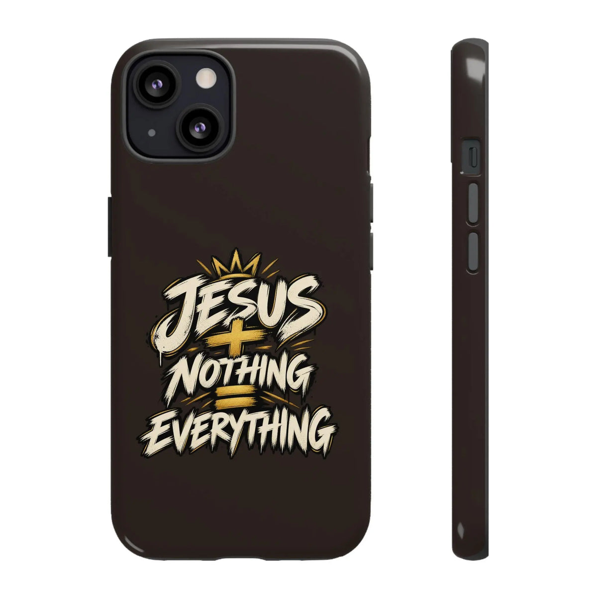Jesus Plus Nothing Equals Everything Christian Phone Case for iPhone and Samsung Galaxy