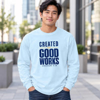 Created for Good Works Shirt, Comfort Colors Christian Long Sleeve Tee, Christian Gift for Men, Faith Based Men's Apparel