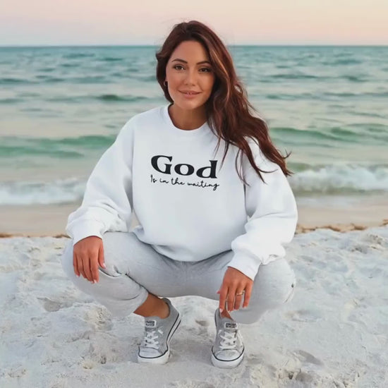 God Is in the Waiting Sweatshirt | Faith Scripture Apparel | Christian Gift For Friend | Trendy Christian Clothing